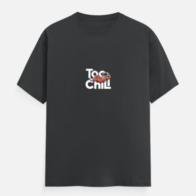 Too Chill Unisex Classic Crew T-Shirt